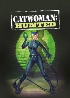 Catwoman: Hunted - Catwoman: Hunted
