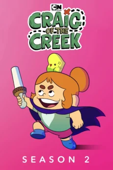 Cậu Bé Craig Và Con Suối Nhỏ (Phần 2) - Craig of the Creek (Season 2)