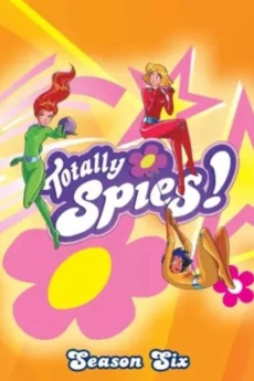 Điệp Viên Siêu Hạng (Phần 6) - Totally Spies! (Season 6)