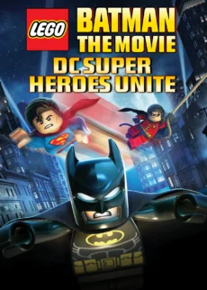 LEGO Batman: The Movie – DC Superheroes Unite - LEGO Batman: The Movie - DC Superheroes Unite