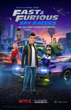 Quá nhanh quá nguy hiểm: Điệp viên tốc độ (Phần 1) - Fast & Furious Spy Racers (Season 1)