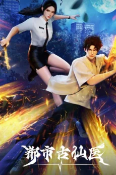 Thần Y Cổ Đại Nơi Đô Thị - Immortal Doctor In Modern City