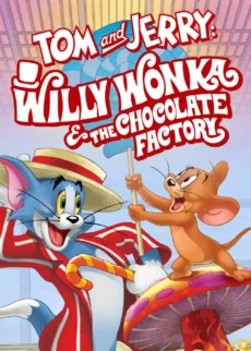 Tom and Jerry: Willy Wonka and the Chocolate Factory - Tom and Jerry: Willy Wonka and the Chocolate Factory