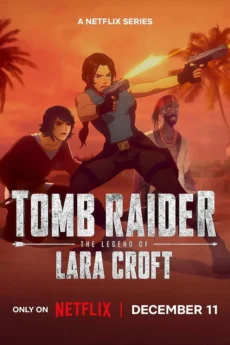Tomb Raider: Huyền thoại Lara Croft (Phần 2) - Tomb Raider: The Legend of Lara Croft (Season 2)