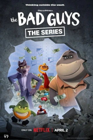 Những kẻ xấu xa: Đột nhập (Phần 2) - The Bad Guys: The Series (Season 2)